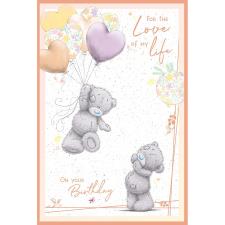 Love of My Life Me to You Bear Birthday Card Image Preview